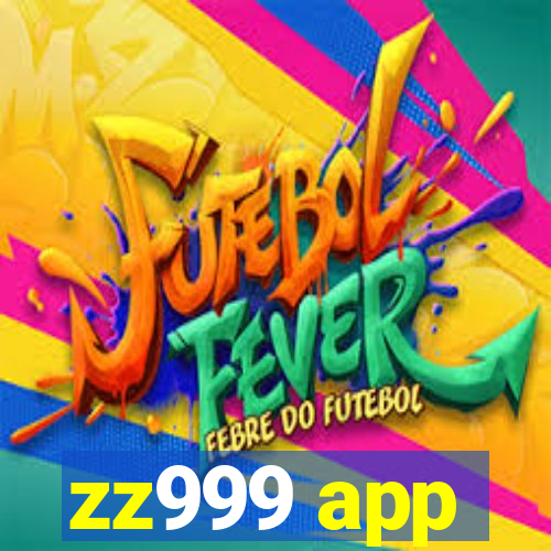 zz999 app